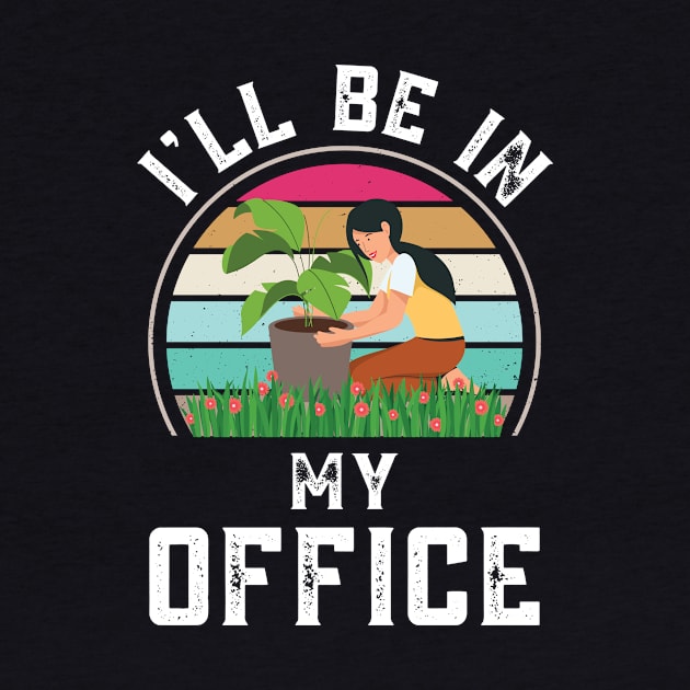 I'll Be In My Office, Vintage Personalized Garden Lover Girl by Art master